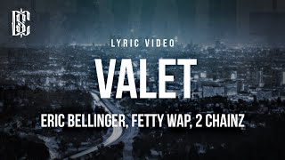 Download lagu Eric Bellinger feat. Fetty Wap & 2 Chainz - Valet | Lyrics mp3 Download lagu Eric Bellinger feat. Fetty Wap & 2 Chainz - Valet | Lyrics mp3