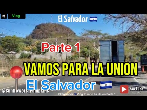 Parte 1 Manejando Para La Union Desde San Luis La Herradura hasta llegar a Pasaquina 