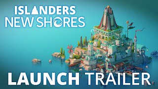 ISLANDERS: New Shores | Launch Trailer