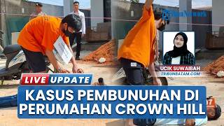 Rekonstruksi Pembunuhan di Perumahan Crown Hill Kota Batam, Cekcok soal Lahan Berujung Maut