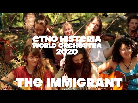 Etno HistEria World Orchestra 2020 – The Immigrant