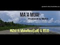 MiZtii ft LeN & Velei- Ma'a Muai (2021)