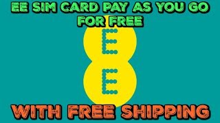 EE Sim Card Pay As You Go For Free With Free Shipping