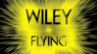 Wiley - 'Flying'