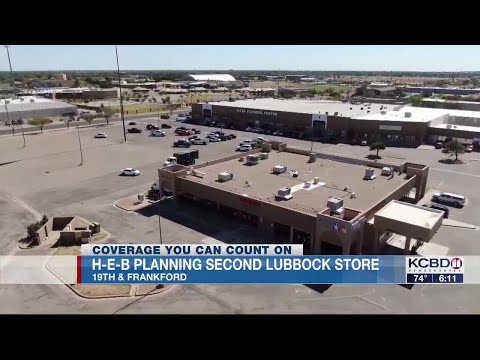 H E B Planning To Open Second Store In Lubbock