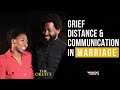 COMMUNICATION, GRIEF & DISTANCE IN MARRIAGE WITH TUNDE AND MATILDA OKUFI