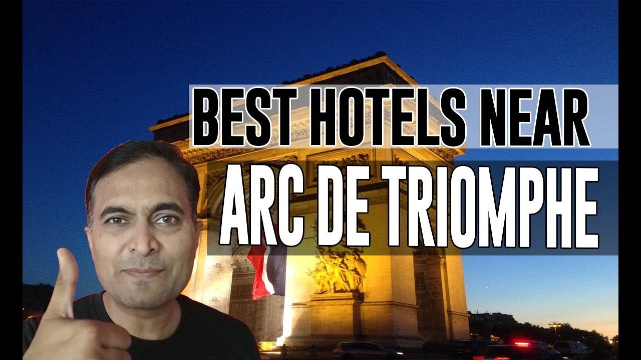 Best Hotel Accommodation near Arc de Triomphe, Paris