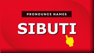 How to pronounce Sibuti