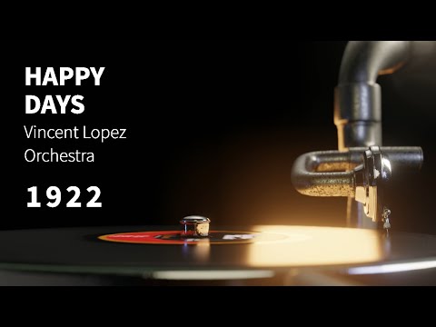 "Happy Days" performed by Vincent Lopez Orchestra ~ Scratchy INSTRUMENTAL song from 1922
