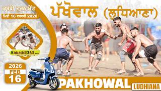 Pakhowal (Ludhiana) Kabaddi Tournament 16 Feb 2026