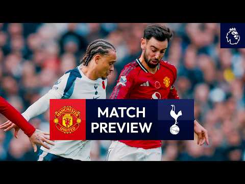 Man Utd v Spurs | Premier League Match Preview