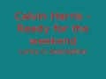 Calvin Harris - Ready for the weekend *LIVE ...