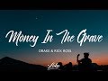 Drake - Money In The Grave (Lyrics) ft. Rick Ross