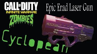 Epic Erad Cyclopean Wanna Kill Zombies with a laser Gun? Call of Duty Infinite Warfare Best Variants