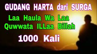 Download lagu Gudang Harta dari Surga - Laa Haula Walaa Quwwata ILLaa Billah - 1000 Kali mp3 Download lagu Gudang Harta dari Surga - Laa Haula Walaa Quwwata ILLaa Billah - 1000 Kali mp3