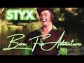 STYX "Born For Adventure"