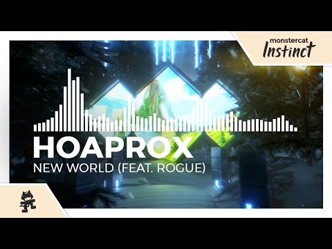 Hoaprox - New World (feat.  Rogue) [Monstercat Release]