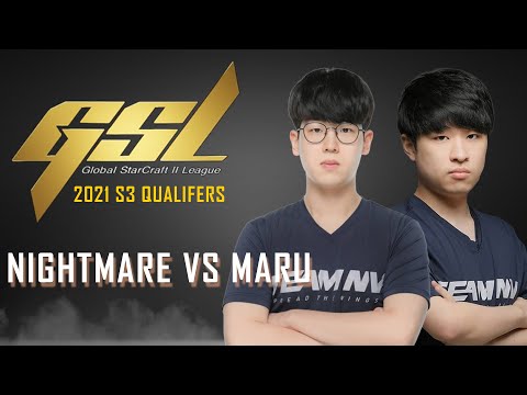 StarCraft 2 - NIGHTMARE vs MARU! - 2021 GSL S3: Qualifier