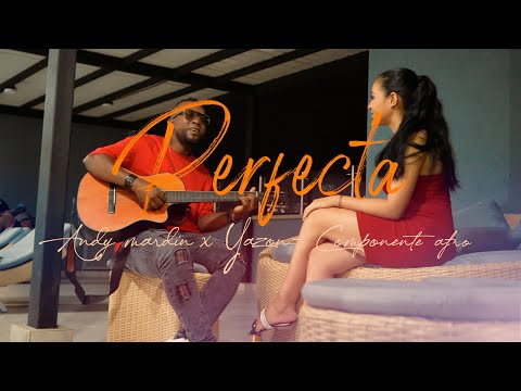 Perfecta - Andy Mardin (ft. Yazon - Componente Afro)