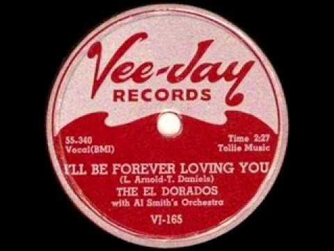 The El Dorados-  I'll Be Forever Loving You 1955