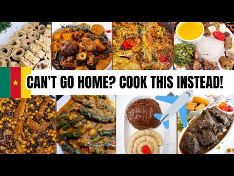 Top 12 🇨🇲 Cameroonian Recipes for Diasporans with Easy Ingredients Swaps..✈️