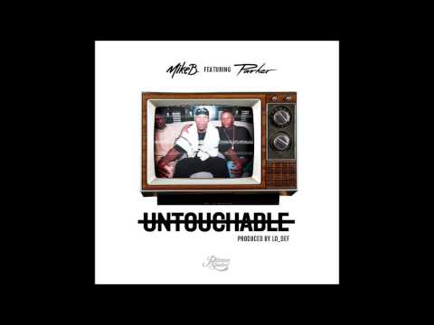 Mike B. Untouchable
