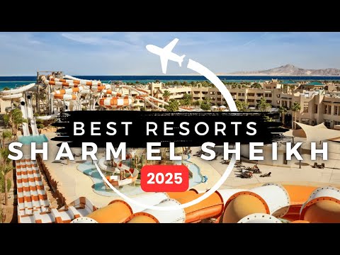 10 Best Family All-Inclusive Resorts in Sharm El Sheikh Egypt  2025
