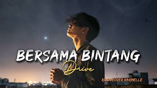 Download lagu BERSAMA BINTANG – Drive | Versi Rock Ini Bikin Merinding! 🔥 mp3