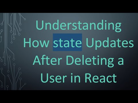 Understanding How state Updates After Deleting a User in React