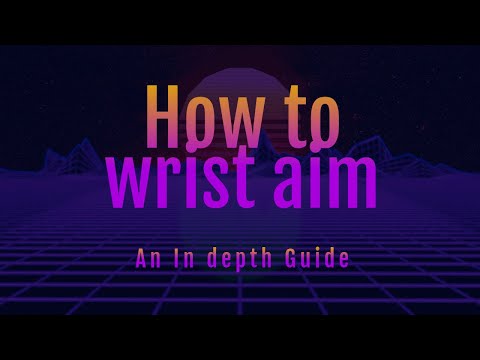 Wrist To Arm Aiming/How To Arm Aim - An In depth Guide