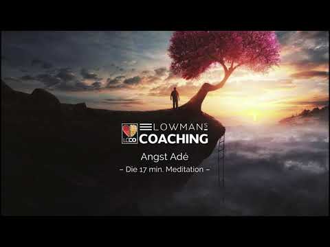 Angst Adé - Die 17 min Meditation