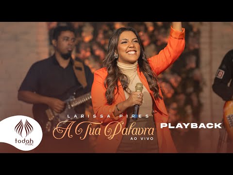 Larissa Pires | A Tua Palavra [Playback com Letra]