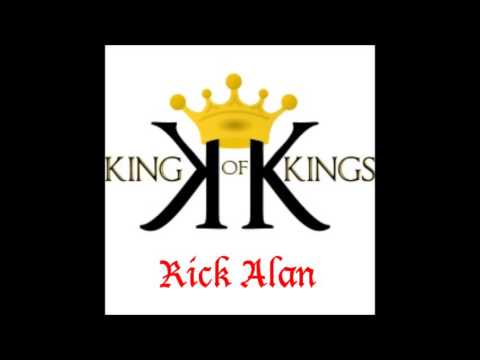 Rick Alan- King of Kings