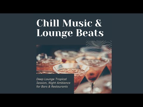 Chill Music & Lounge Beats