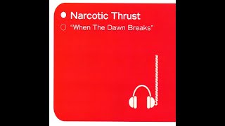 Narcotic thrust - When the dawn breaks (Cicada remix)