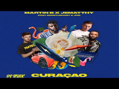 Martin B & JEMATTHY - Curaçao (feat. EDDIETHEHOST & JPB)