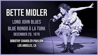 Bette Midler - Long John Blues / Blue Rondo A La Turk (Live)