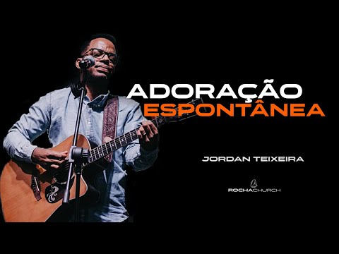 JORDAN TEIXEIRA - ADORAÇÃO EXPONTÂNEA