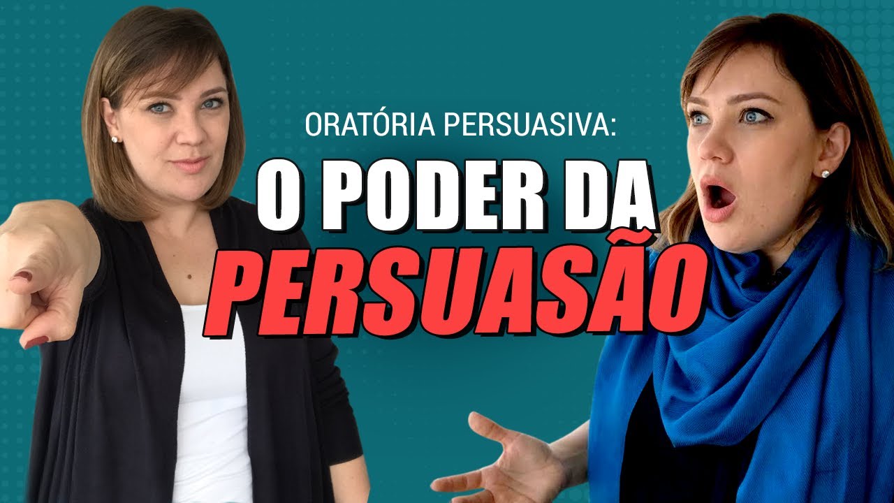 Oratória Persuasiva - O poder da persuasão