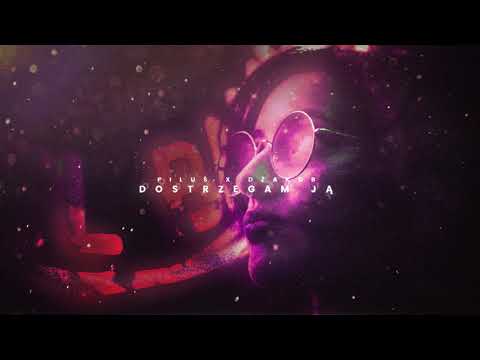 dzakob x piluś - dostrzegam ją