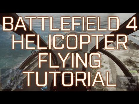Battlefield 4: Helicopter Flying Tutorial (Beginner's Guide)
