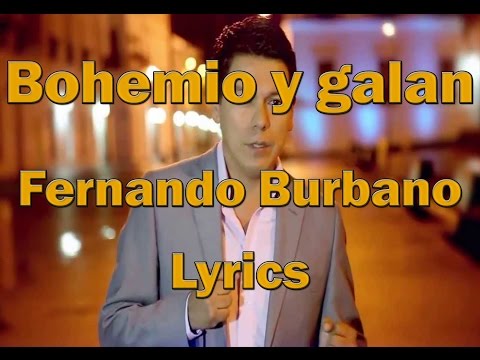 Bohemio y galán - Fernando Burbano (Lyrics-Letra)