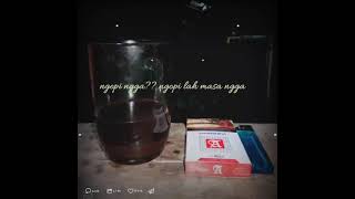 Download lagu STORY WA TERBARU || ngopi ngga? ngopi lah masa ngga mp3
