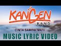 Kangen Band Cinta Sampai Mati Official Lyric Video
