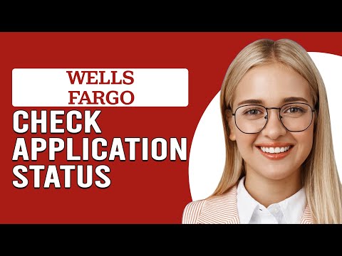 Check Application Status Wells Fargo