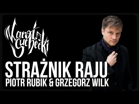 Karol Suchecki - Strażnik Raju [Piotr Rubik & Grzegorz Wilk Cover]