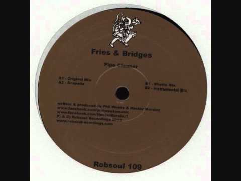 Fries & Bridges - Pipe Cleaner (Ghetto Mix)