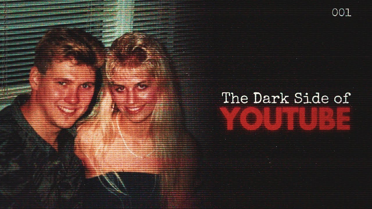 YouTube's Darkest Corners