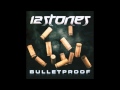 12 Stones - Bulletproof