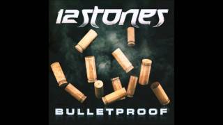 12 Stones - Bulletproof